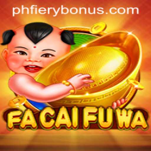 Dive Into the Exhilarating World of FaCaiFuWa: A Game Powered by PHFIERY